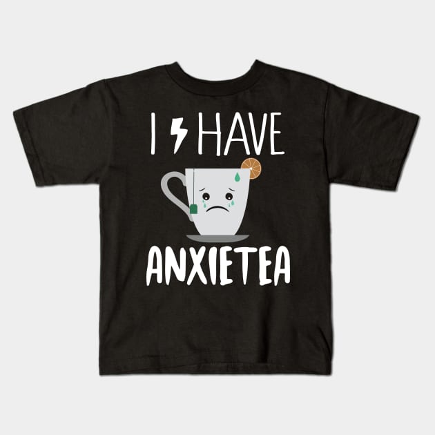 I Have Anxietea Kids T-Shirt by Eugenex